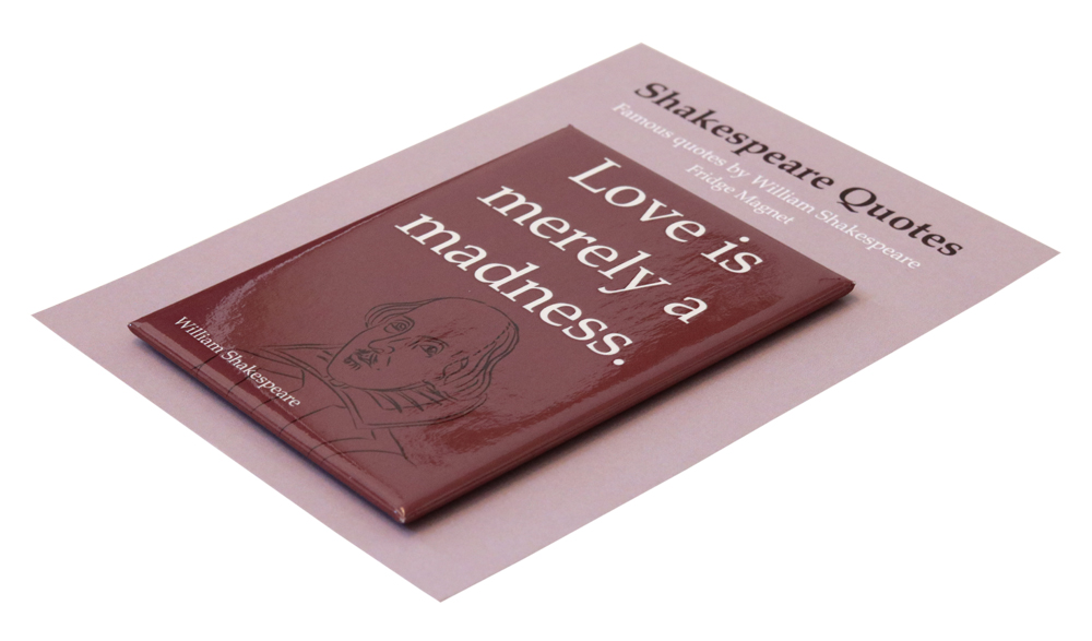 *REA MAGNET SHAKESPEARE LOVE IS